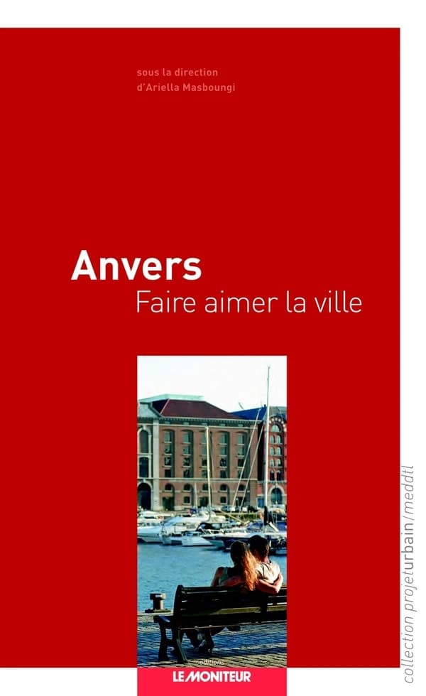 Anvers : faire aimer la ville