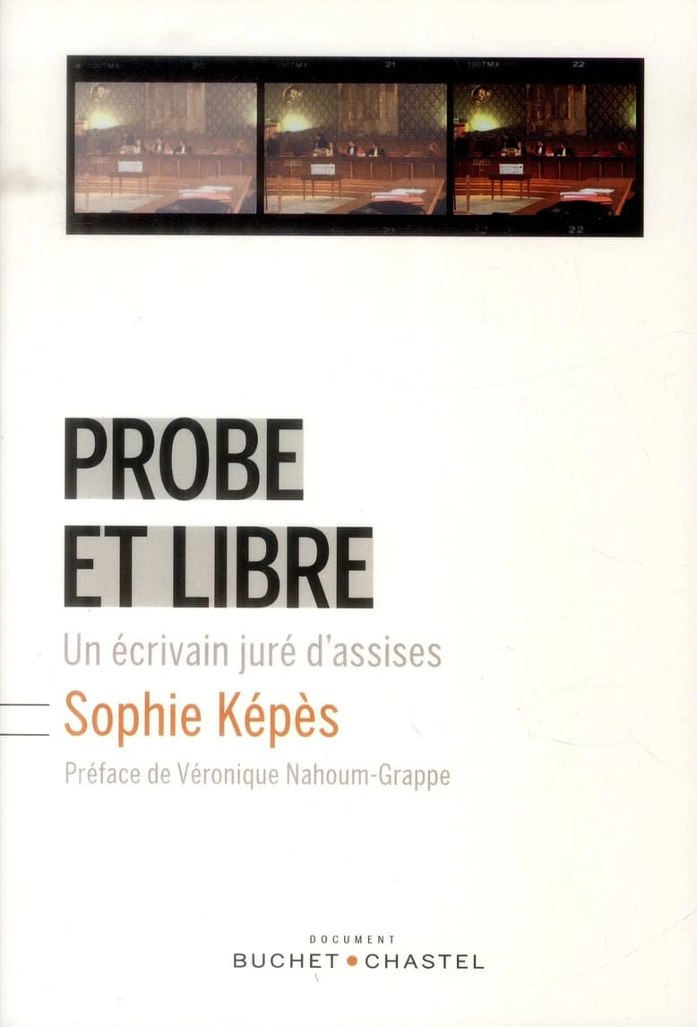 Probe et libre : un écrivain juré d'assises : document