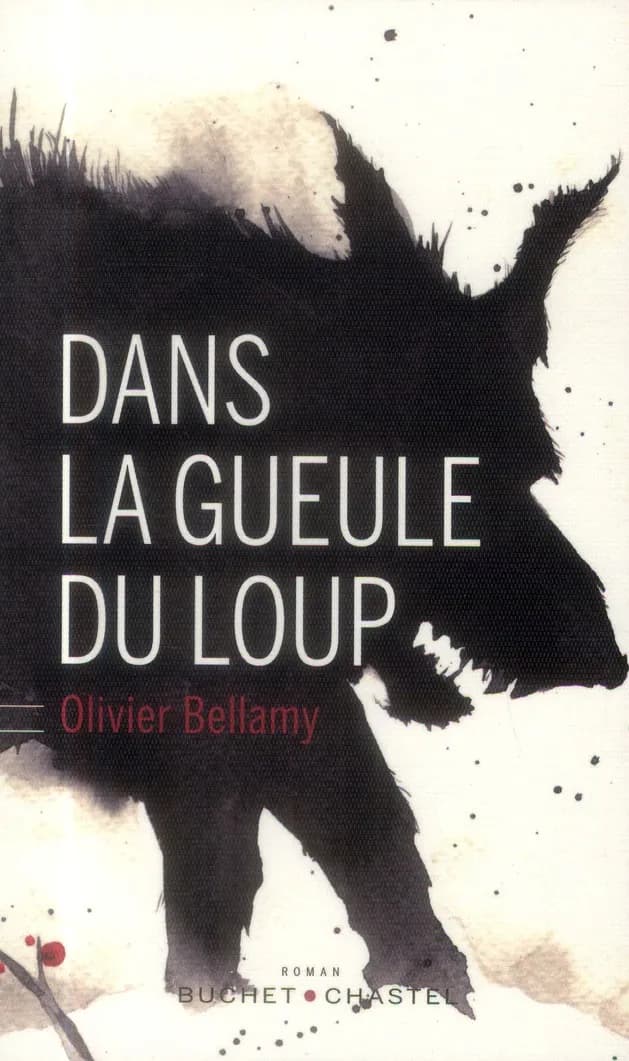 Dans la gueule du loup : roman