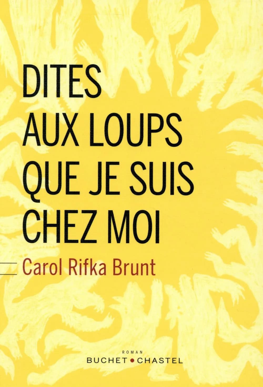 Dites aux loups que je suis chez moi
