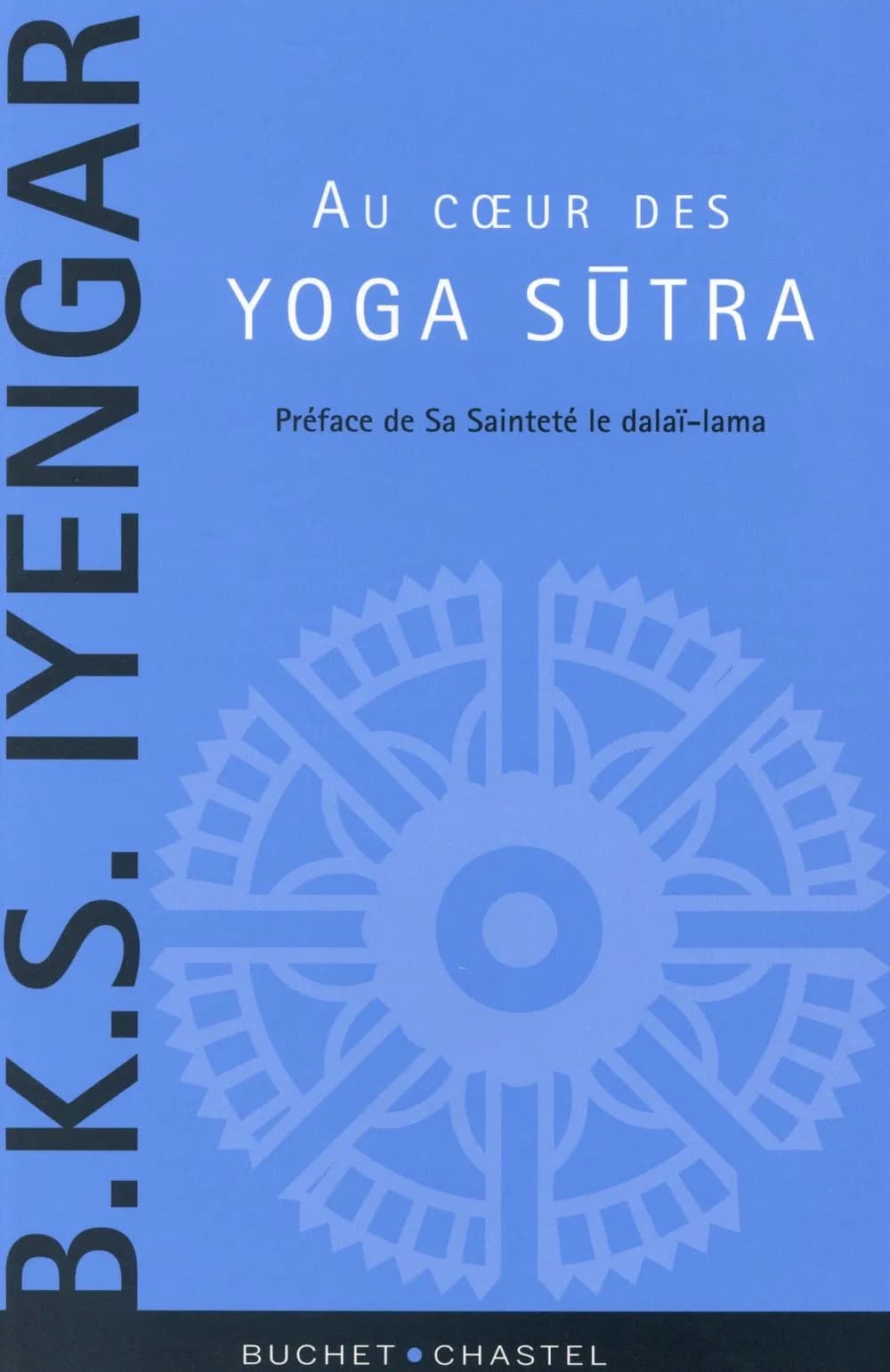 Le coeur des "Yoga sūtra" : le guide de référence sur la philosophie du yoga