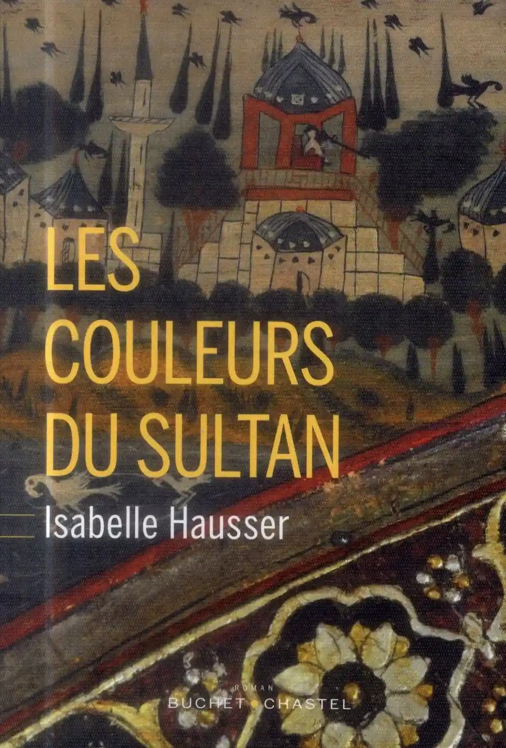 Les couleurs du sultan : roman