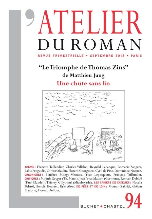 L'atelier du roman n.94 : le triomphe de Thomas Zins, de Matthieu Jung : une chute sans fin