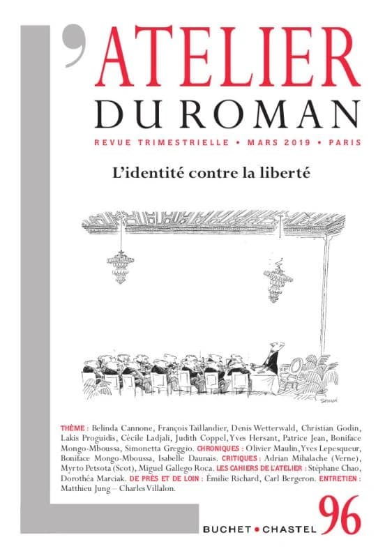L'atelier du roman n.96 : l'identité contre la liberté