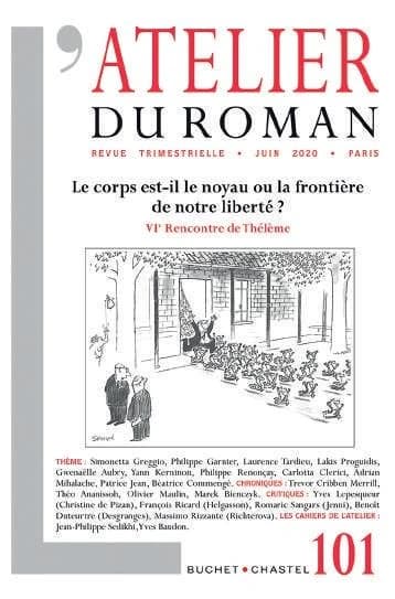 L'atelier du roman n.101 : le corps est-il le noyau ou la frontière de notre liberté ?