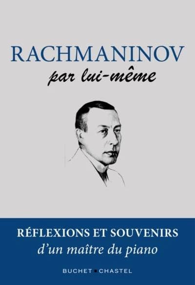 Rachmaninov par lui-même : réflexions et souvenirs