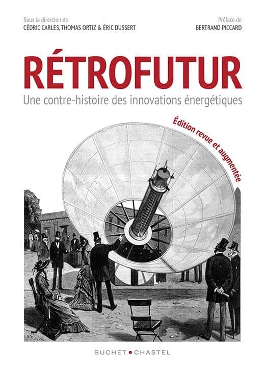 Rétrofutur : Une autre histoire des innovations énergétiques