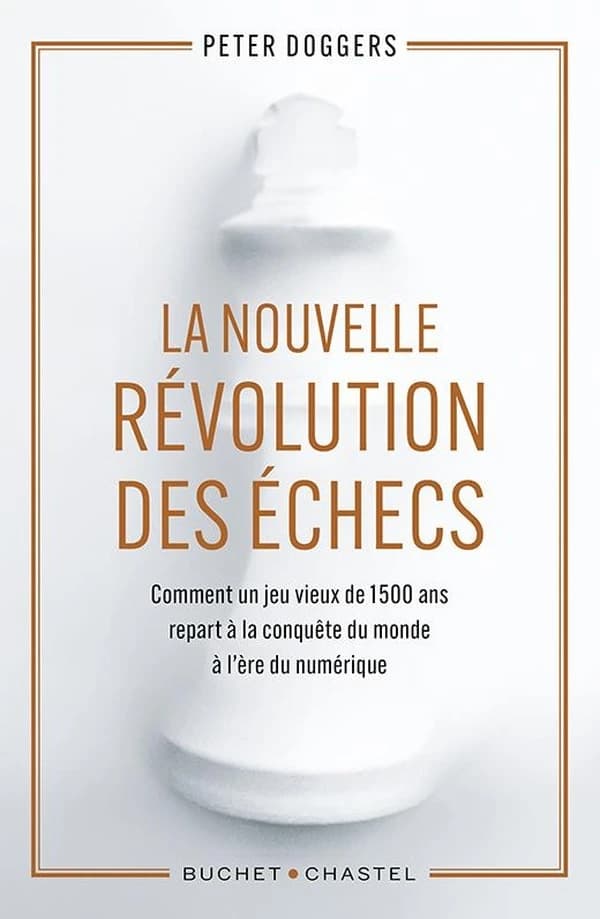 La nouvelle révolution des échecs : comment un jeu vieux de 1500 ans repart à la conquête du monde à l'ère du numérique
