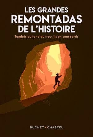 Les grandes remontadas de l'histoire : tombés au fond du trou, ils en sont sortis