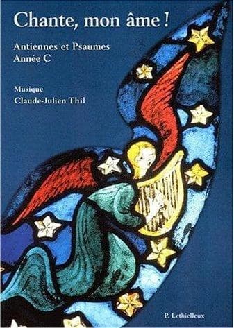 Chante, mon âme ! : antiennes et psaumes, année C : [pour choeur à 4 voix mixtes] : textes, A.E.L.F.