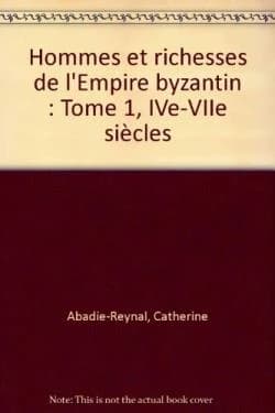 Hommes et richesses dans l'Empire byzantin. 1, IVe-VIIe siècle