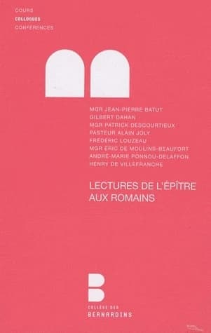 Lectures de l'Épître aux Romains : colloque de la Faculté Notre-Dame, 27 et 28 mars 2009
