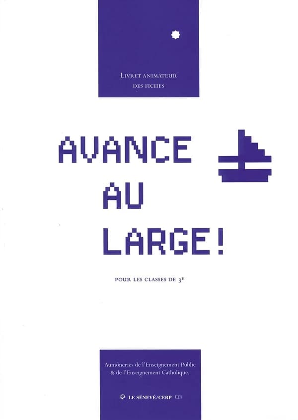 Avance au large ! : livret animateur des fiches de catéchèse pour les classes de 3e...
