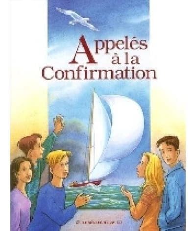 Appelés à la confirmation : [le livret du jeune]