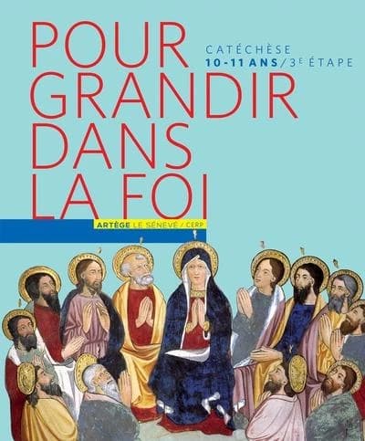 Pour grandir dans la foi : parcours de catéchisme. 3e étape