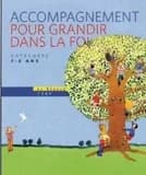 Pour grandir dans la foi : livre d'accompagnement : livre des animateurs pour accompagner les groupes d'enfants de 7-8 ans