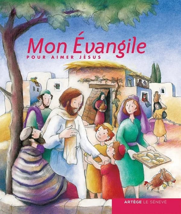 Mon Évangile : pour aimer Jésus