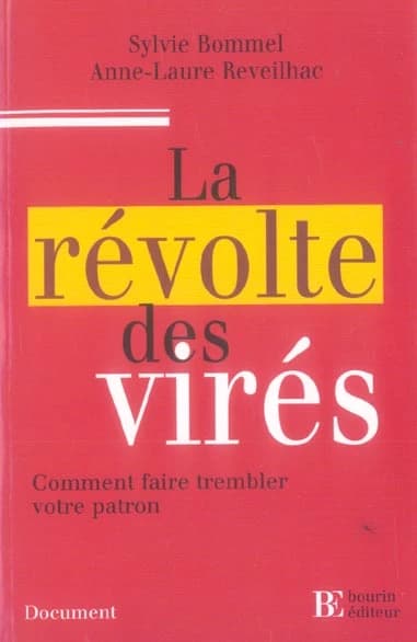 La revolte des vires ; comment faire trembler votre patron