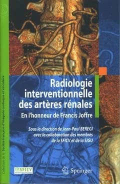 Radiologie interventionnelle des artères rénales : [en l'honneur de Francis Joffre]