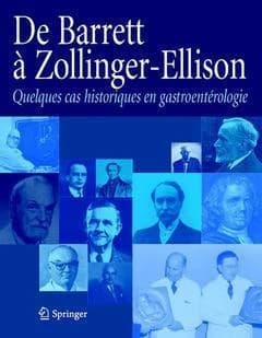 De Barrett à Zollinger-Ellison : quelques cas historiques en gastroentérologie