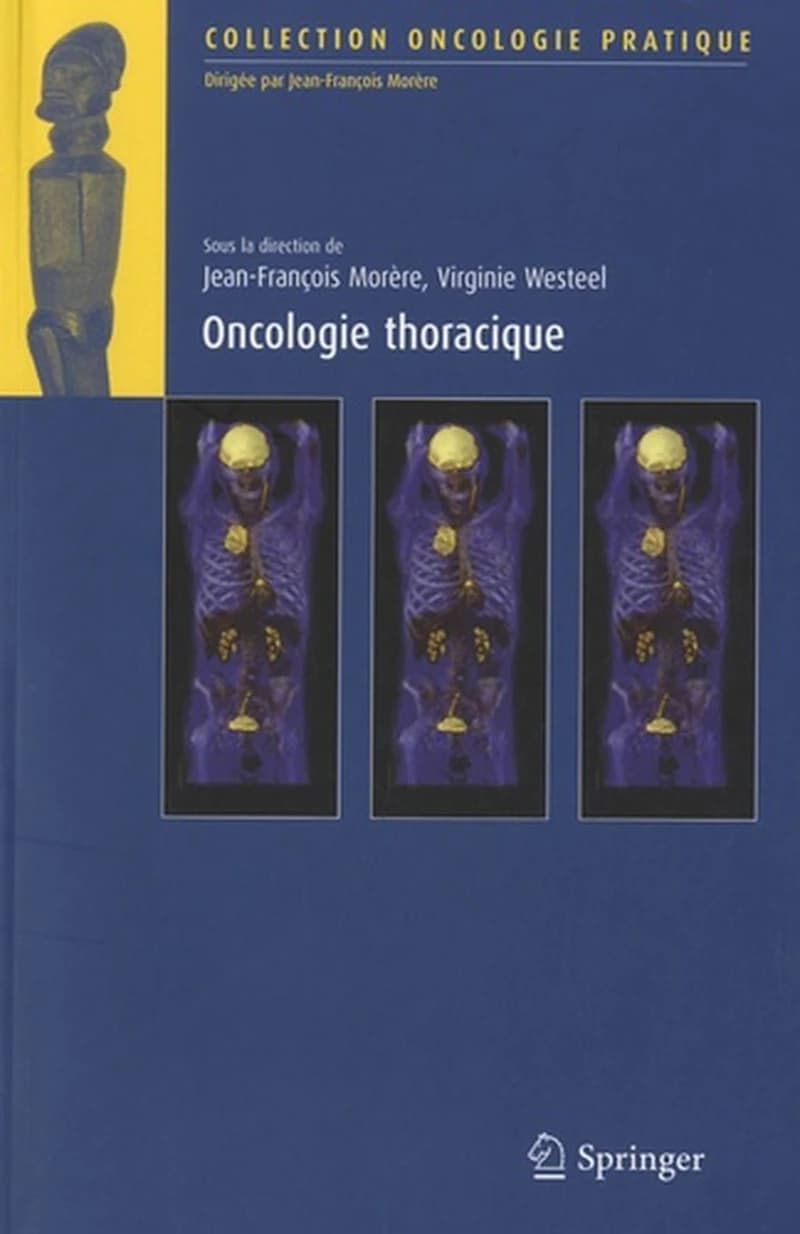 Oncologie thoracique ([Nouvelle éd.]) coordonné par Jean-François Morère et Virginie Westeel