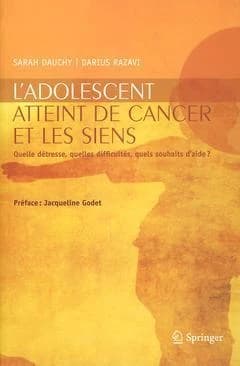 L'adolescent atteint de cancer et les siens : quelle détresse, quelles difficultés, quels souhaits d'aide ?