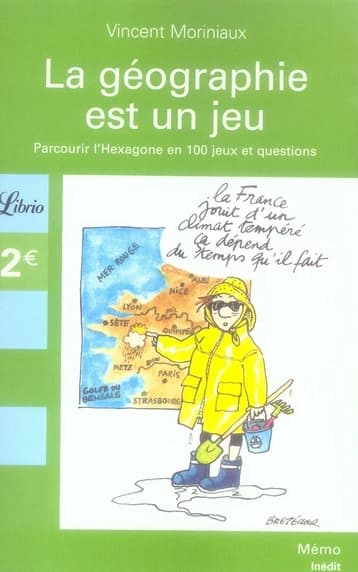 La géographie est un jeu : parcourir l'Hexagone en 100 jeux et questions