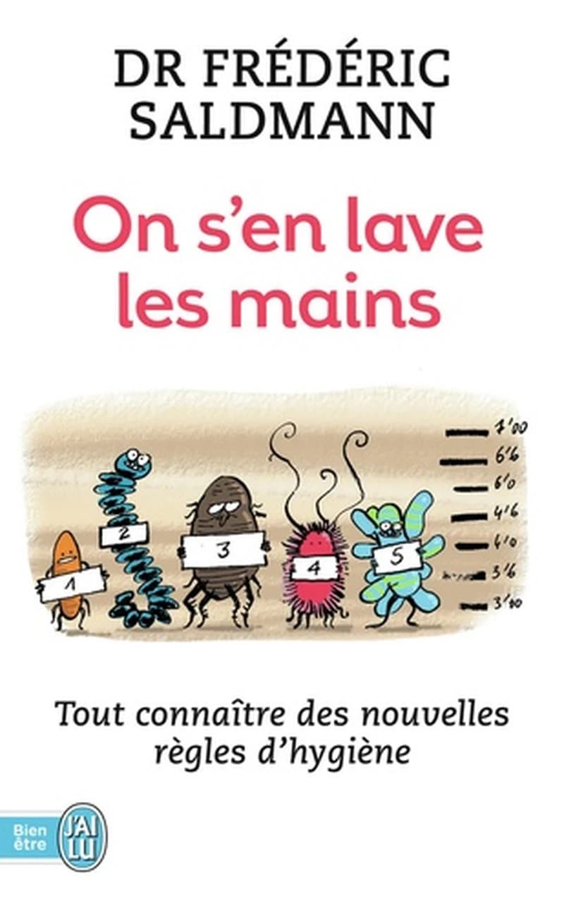 On s'en lave les mains : tout connaître des nouvelles règles de l'hygiène