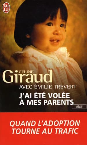 J'ai été volée à mes parents : récit
