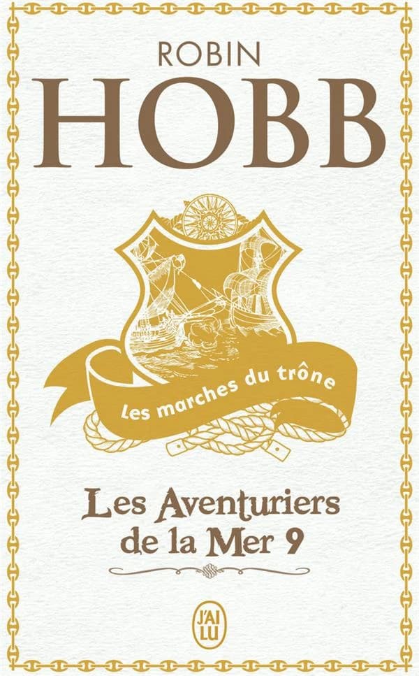 Les marches du trône : Les Aventuriers de la mer Tome 9