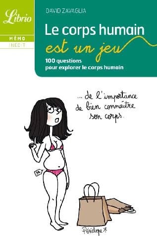 Le corps humain est un jeu : 100 questions pour explorer le corps humain