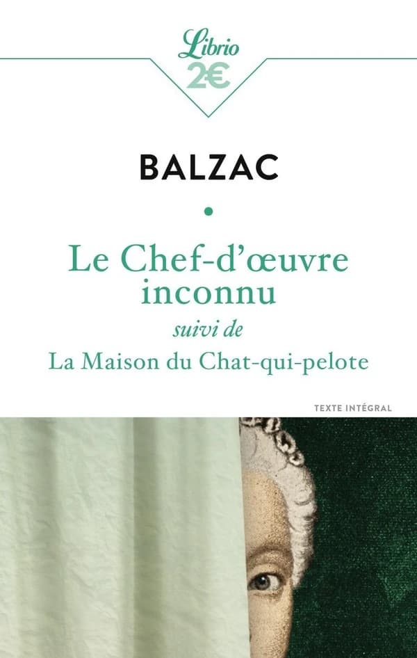 Le chef-d'oeuvre inconnu ; suivi de La maison du chat-qui-pelote