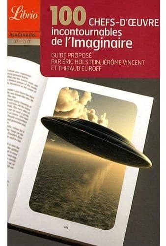100 chefs-d'oeuvre incontournables de l'imaginaire : guide