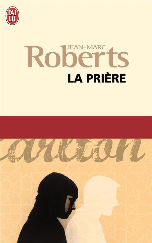 La prière : roman