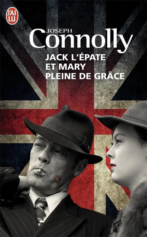Jack l'Épate et Mary pleine de grâce : roman