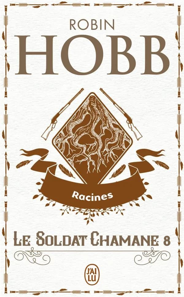 Le Soldat chamane, Tome 8 : Racines