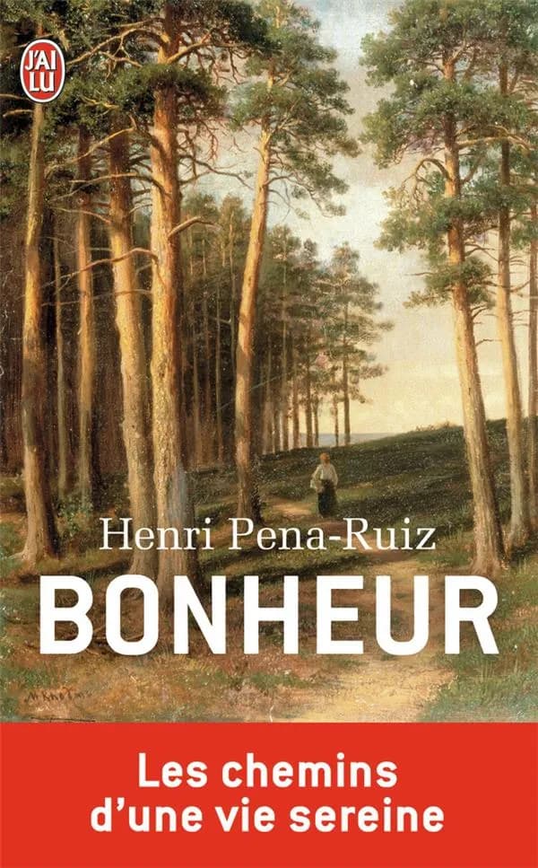 Bonheur : le chemin d'une vie sereine