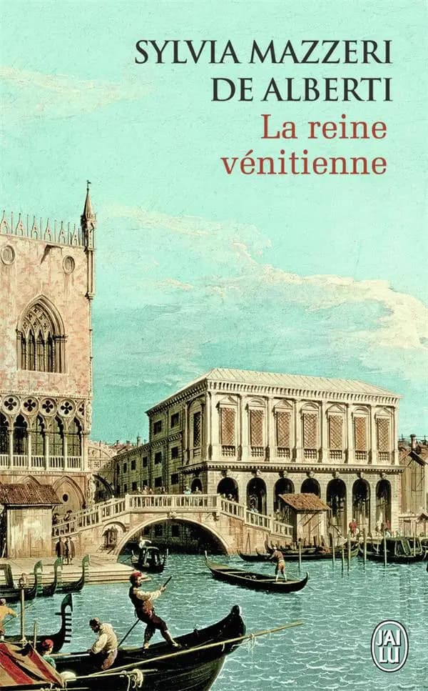 La reine vénitienne : roman