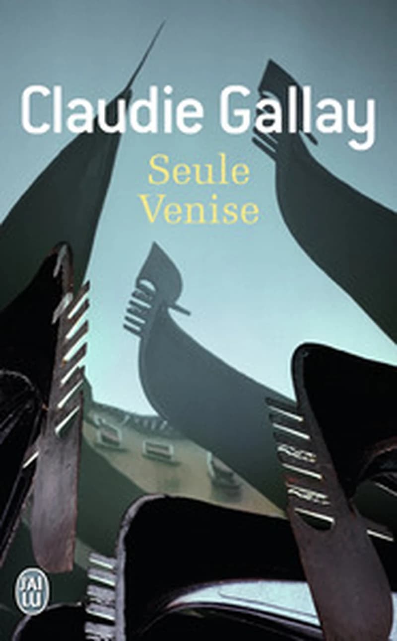 Seule Venise : roman