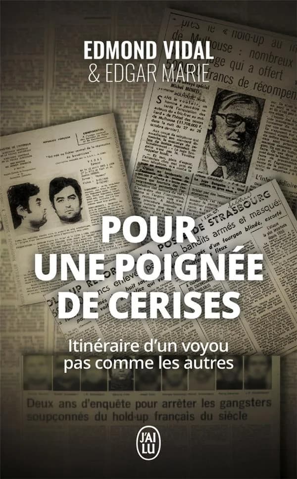 Pour une poignée de cerises : itinéraire d'un voyou pas comme les autres