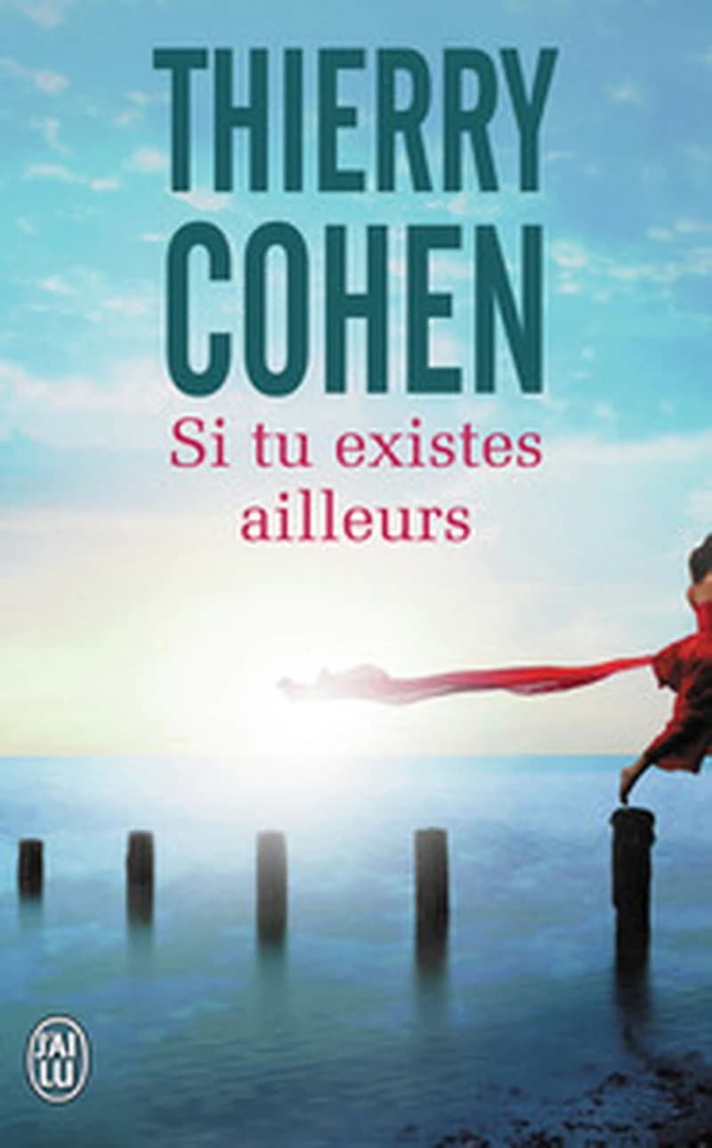 Si tu existes ailleurs : roman