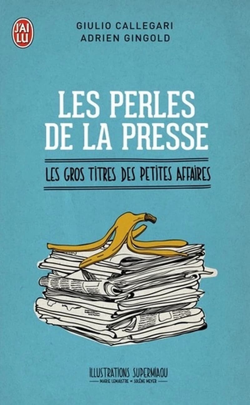 Les perles de la presse : les gros titres des petites affaires