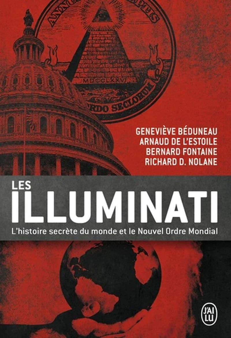 Les Illuminati : l'histoire secrète du monde et le nouvel ordre mondial