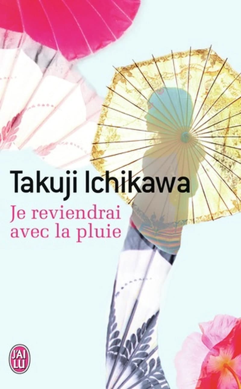 Je reviendrai avec la pluie : roman