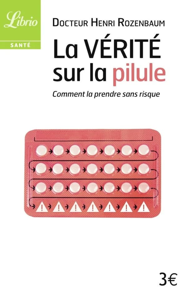 La vérité sur la pilule : Comment la prendre sans risque