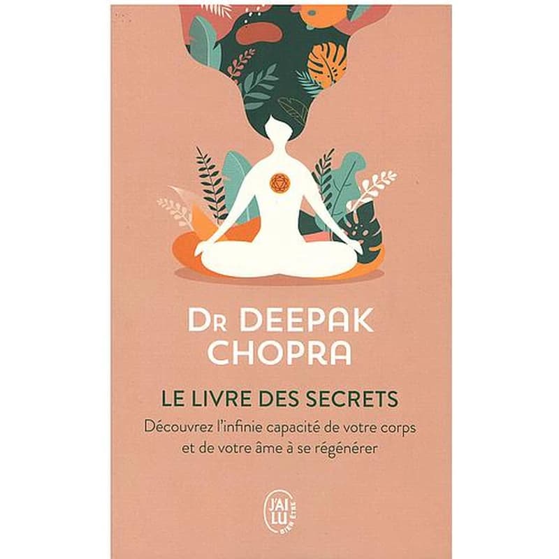 Le livre des secrets : dévoilez les dimensions cachées de votre vie