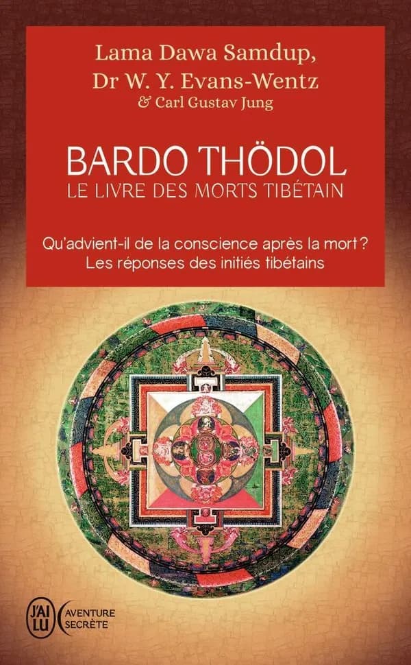 Le livre des morts tibétain ou Les expériences d'après la mort dans le plan du Bardo