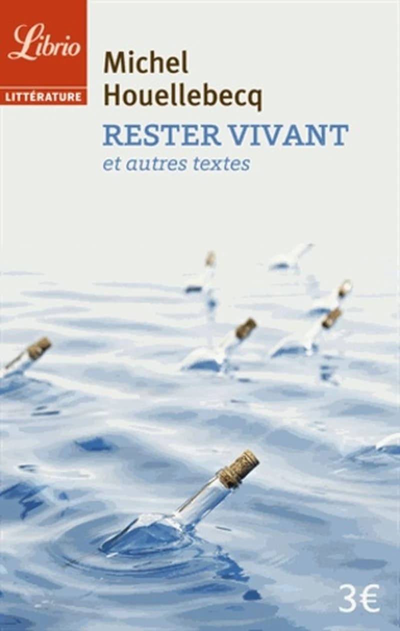 Rester vivant : et autres textes