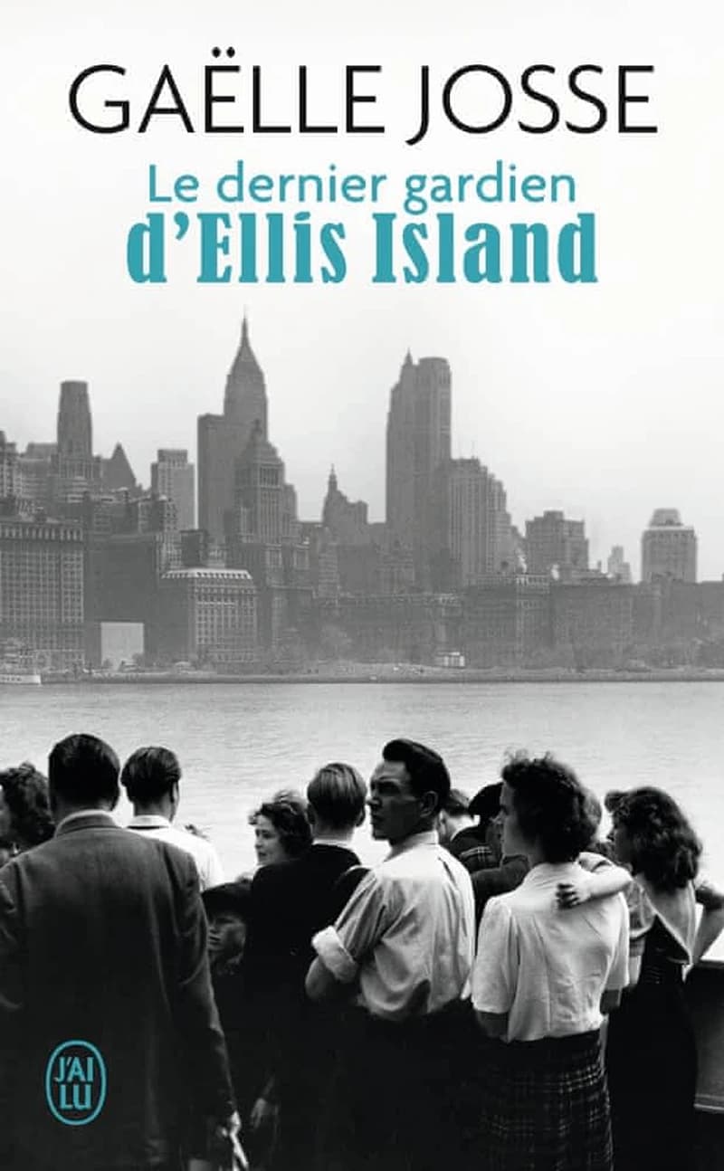 Le dernier gardien d'Ellis Island : roman