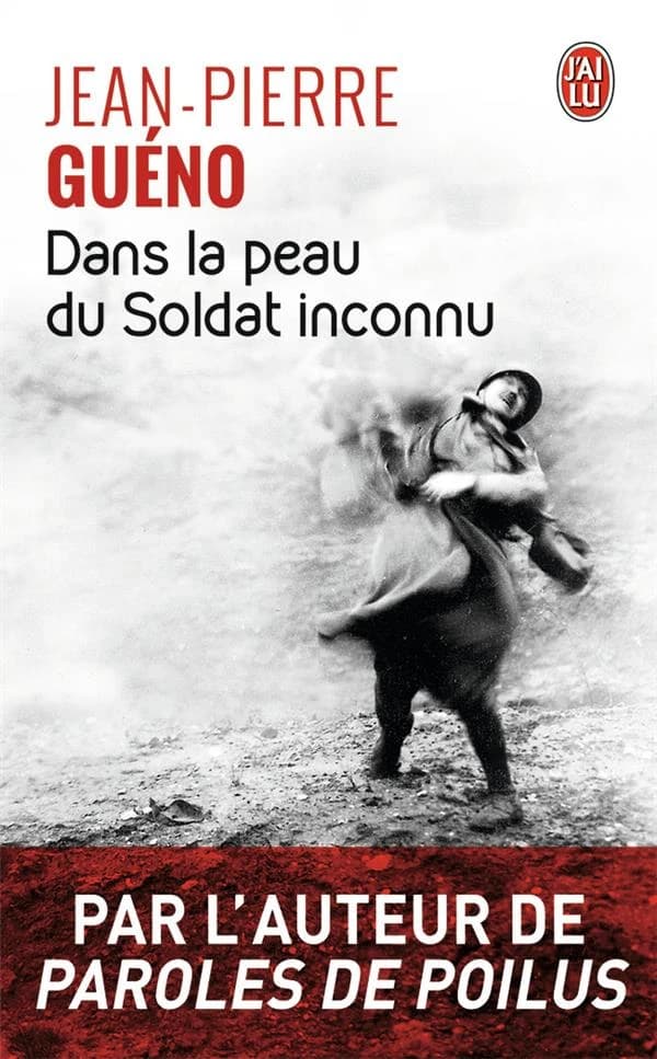 Dans la peau du Soldat inconnu : récit
